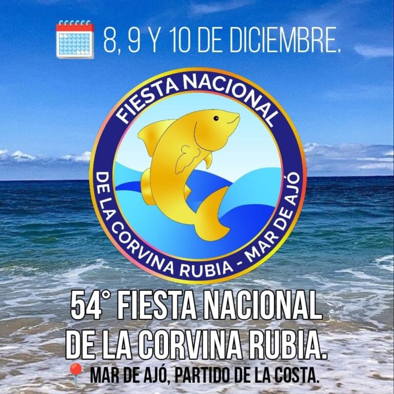54ª EDICIÓN DE LA FIESTA NACIONAL DE LA CORVINA RUBIA
